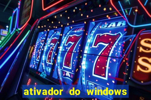 ativador do windows 7 ultimate