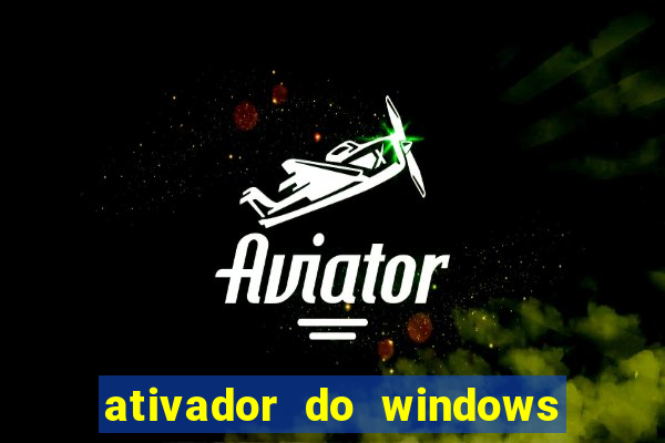 ativador do windows 7 ultimate