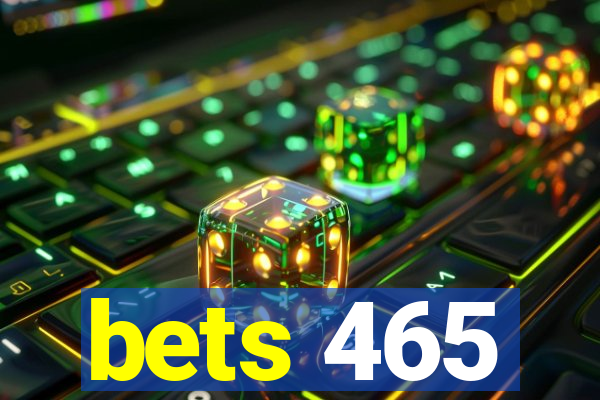 bets 465