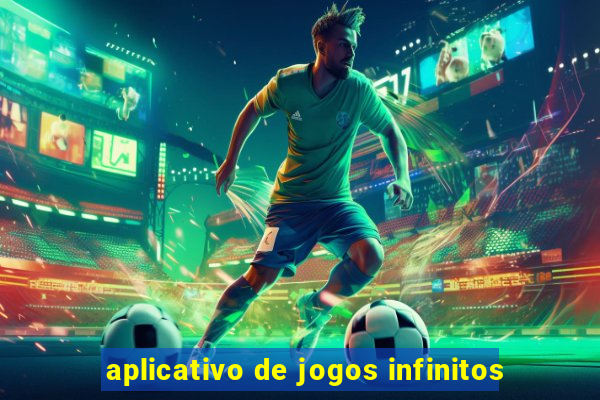 aplicativo de jogos infinitos