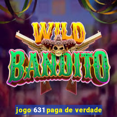 jogo 631 paga de verdade