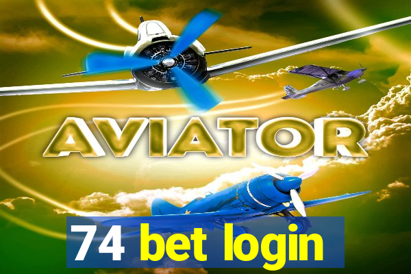 74 bet login