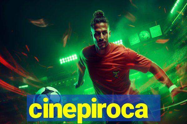 cinepiroca