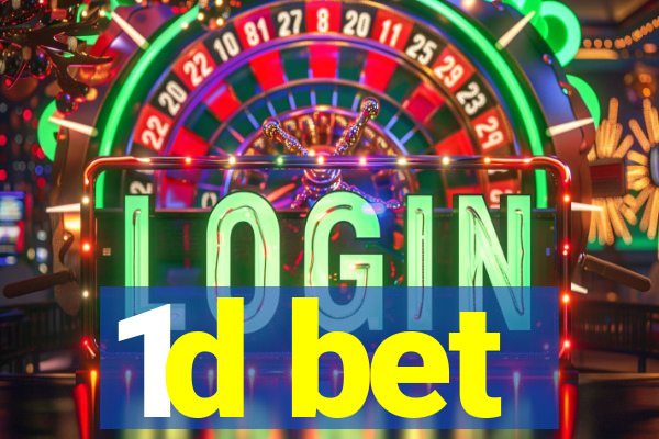 1d bet