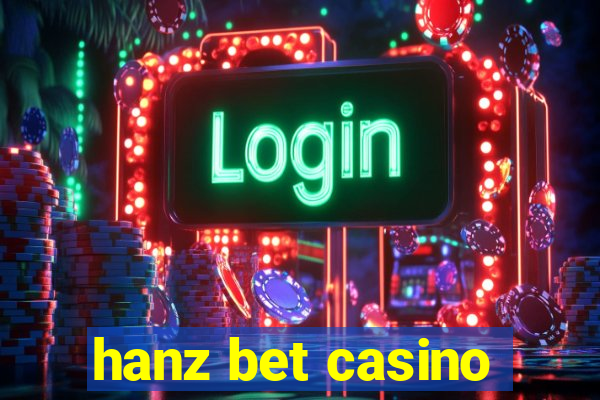 hanz bet casino