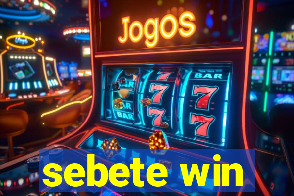 sebete win