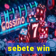 sebete win