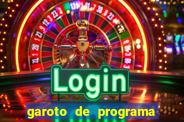 garoto de programa da zona leste