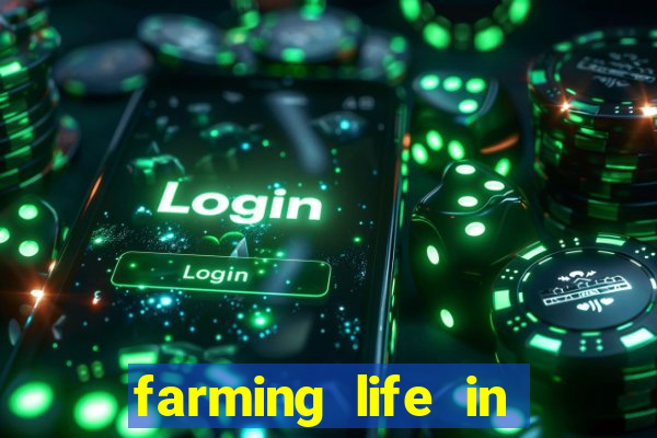 farming life in another world dublado