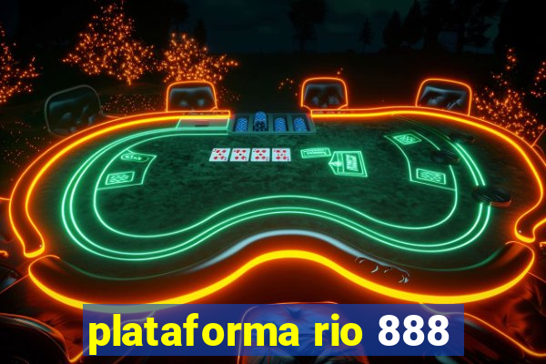 plataforma rio 888