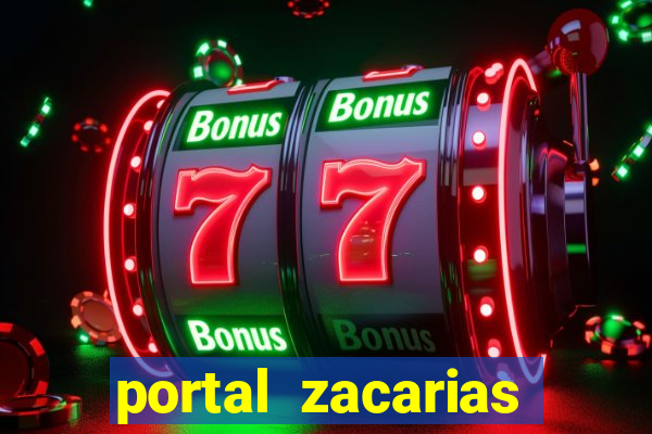 portal zacarias maior de 18