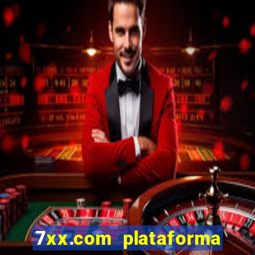 7xx.com plataforma de jogos