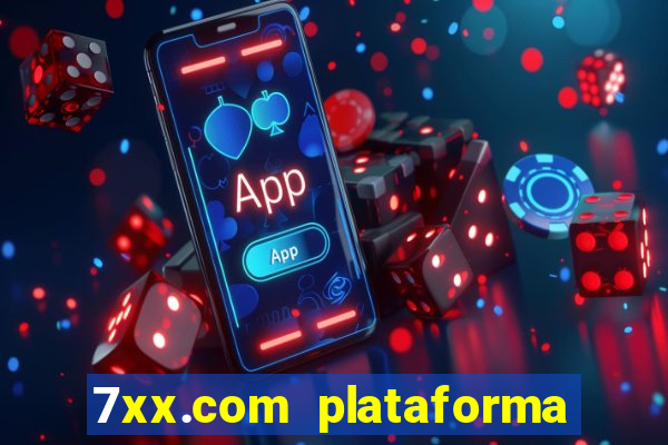 7xx.com plataforma de jogos