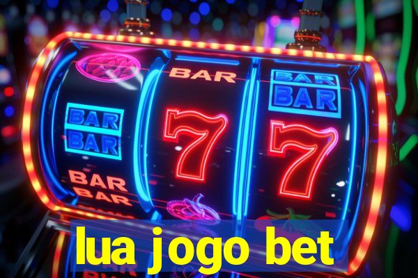 lua jogo bet