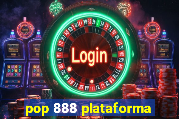 pop 888 plataforma