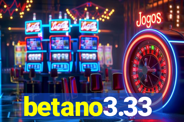 betano3.33