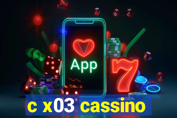 c x03 cassino