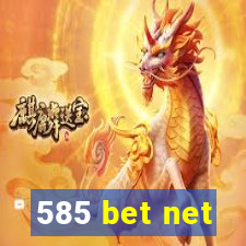 585 bet net