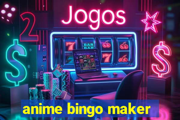 anime bingo maker