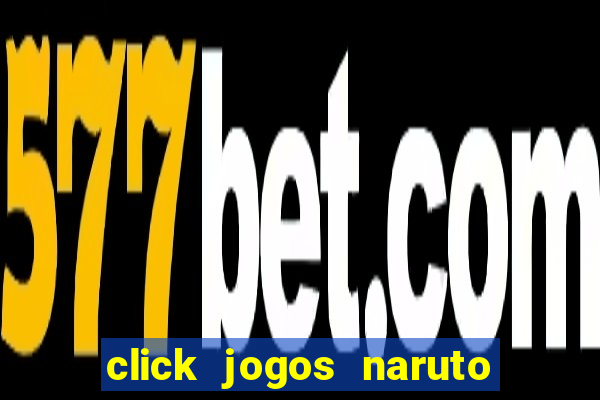 click jogos naruto vs bleach 2.6