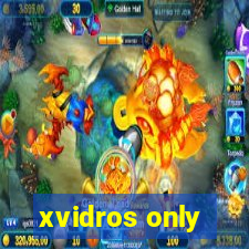 xvidros only