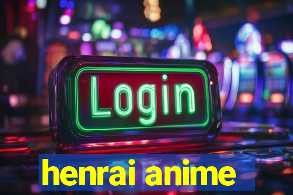 henrai anime