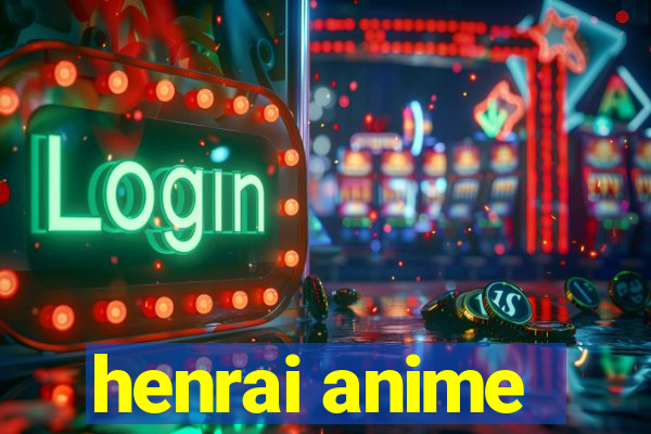 henrai anime