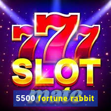 5500 fortune rabbit