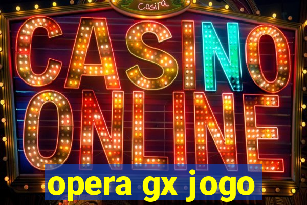 opera gx jogo