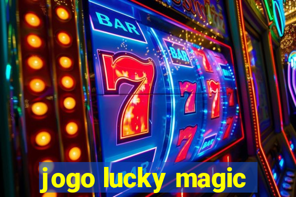 jogo lucky magic