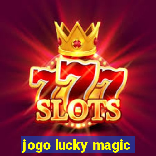 jogo lucky magic