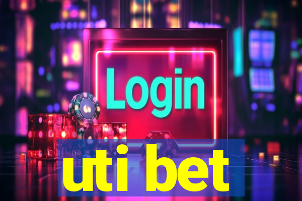 uti bet