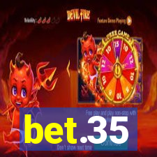 bet.35