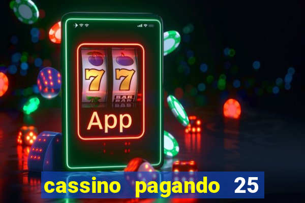 cassino pagando 25 reais no cadastro