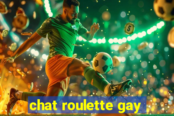 chat roulette gay