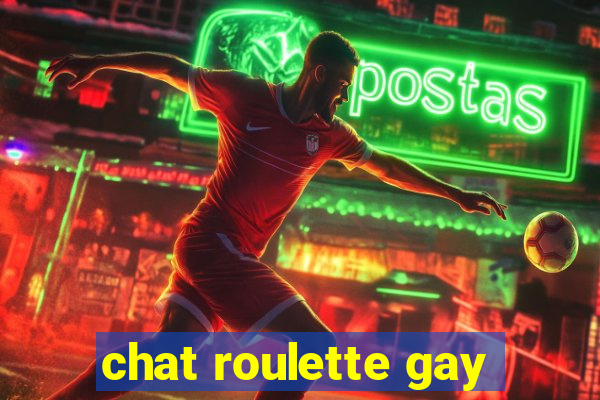 chat roulette gay