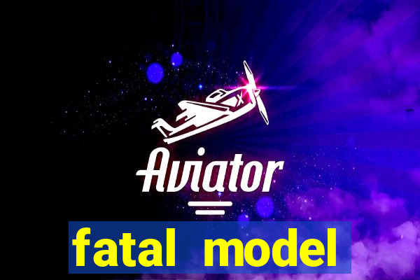 fatal model cruzeiro sp