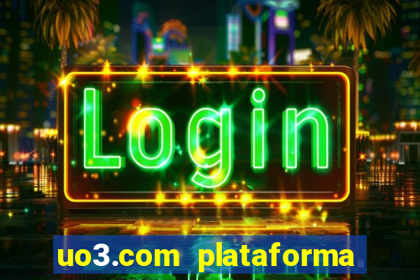 uo3.com plataforma de jogos