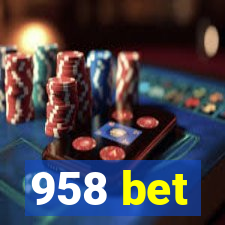 958 bet