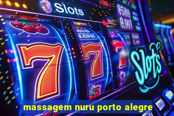 massagem nuru porto alegre