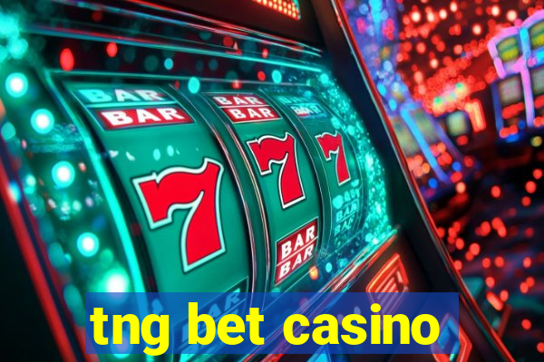 tng bet casino