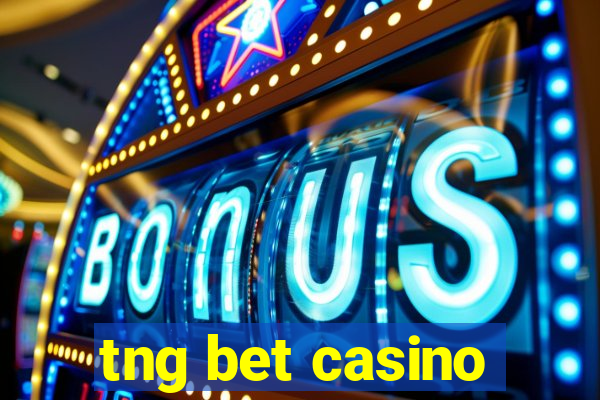 tng bet casino