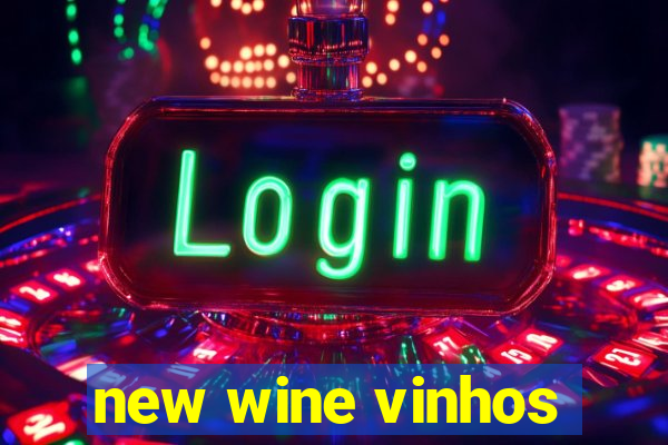 new wine vinhos