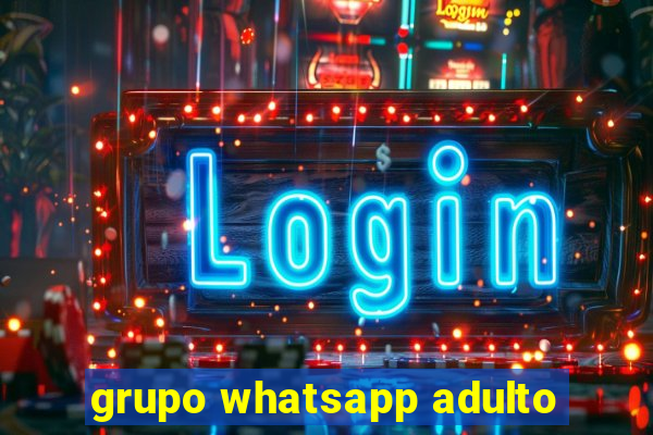 grupo whatsapp adulto