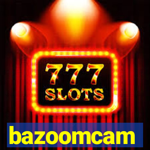 bazoomcam