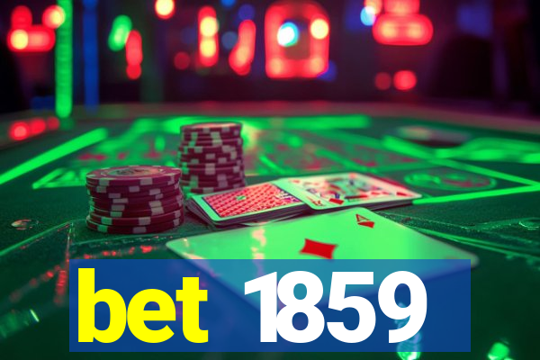 bet 1859