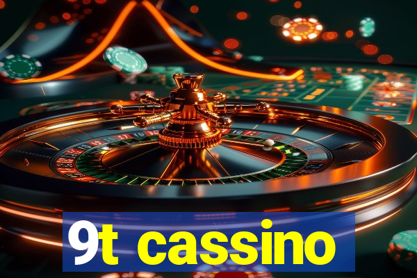 9t cassino