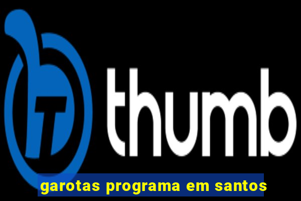 garotas programa em santos