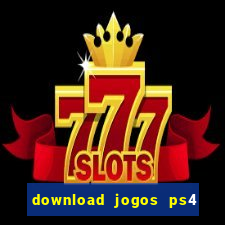 download jogos ps4 pkg pt-br