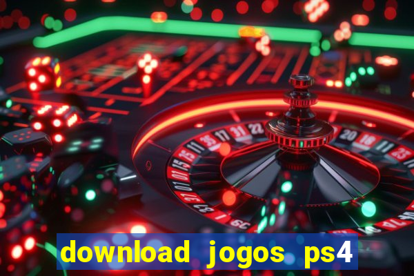 download jogos ps4 pkg pt-br